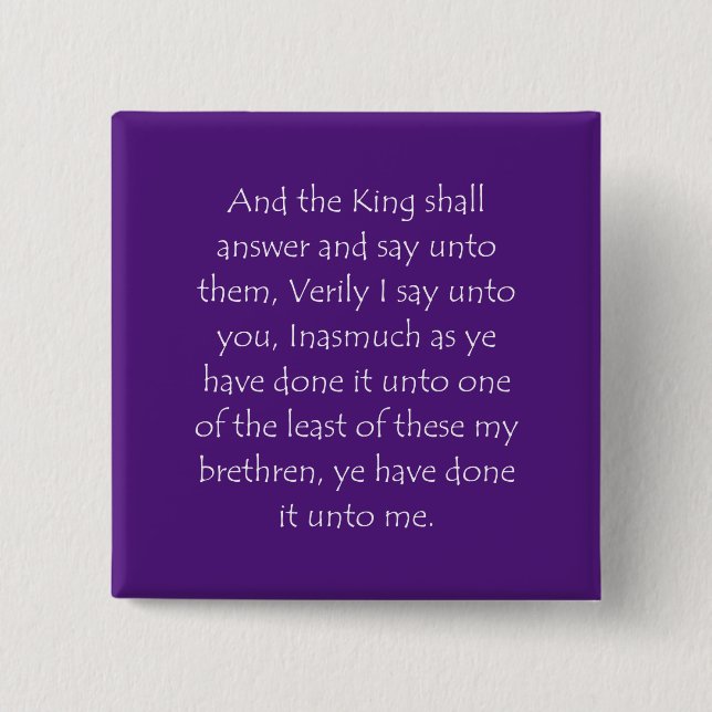 Scripture Quote Matthew 25 40 2 Inch Square Button (Front)