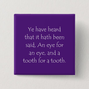 Scripture Quote Matthew 5 38 2 Inch Square Button
