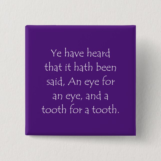 Scripture Quote Matthew 5 38 2 Inch Square Button (Front)