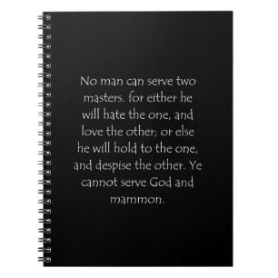 Scripture Quote Matthew 6 24 Notebook