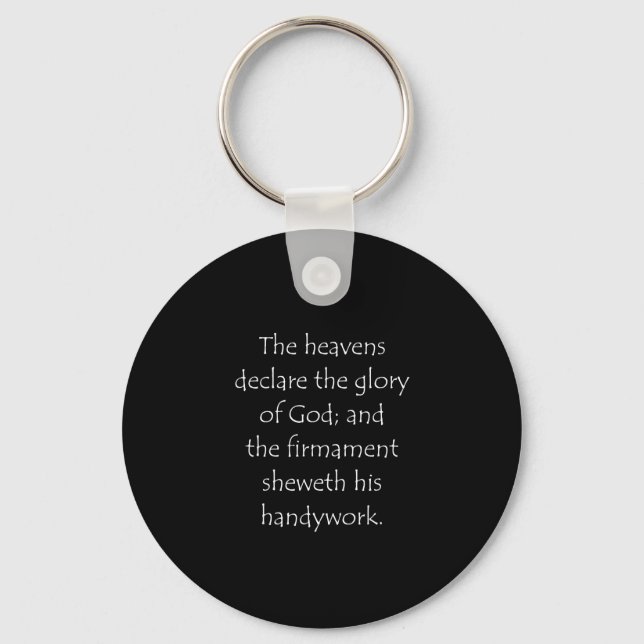 Scripture Quote Psalms 19 1 Keychain (Front)