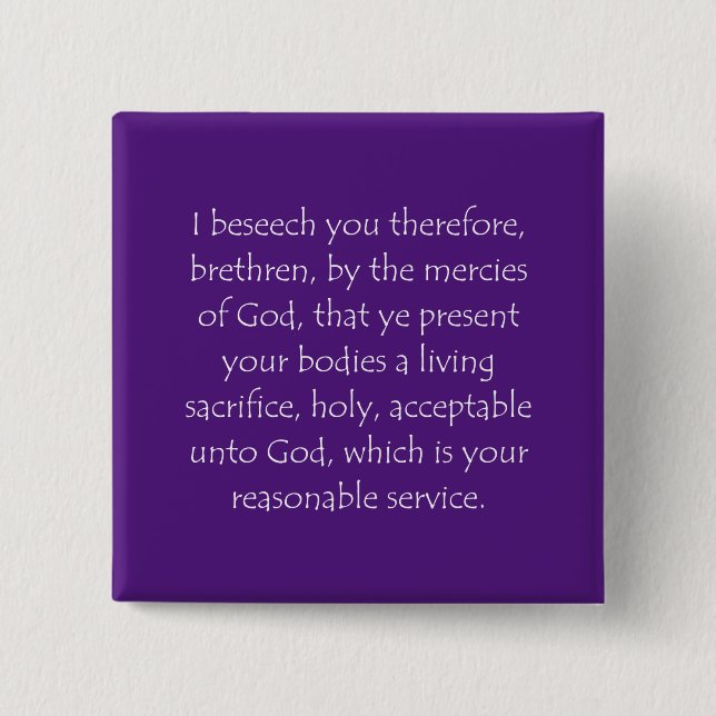 Scripture Quote Romans 12 1 2 Inch Square Button (Front)