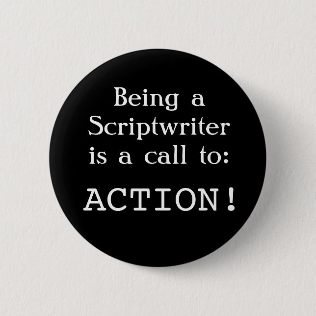 Scriptwriter: Call to ACTION! 2 Inch Round Button (Front)