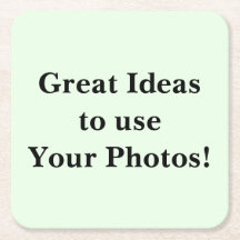 Scroll Down to See These ideas to Use YOUR Photos 