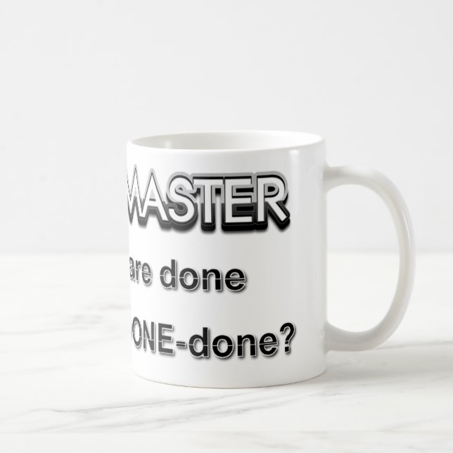 Scrum Master are you done Coffee Mug (Right)