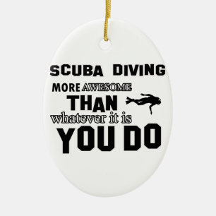 scuba dive more awesome ceramic ornament