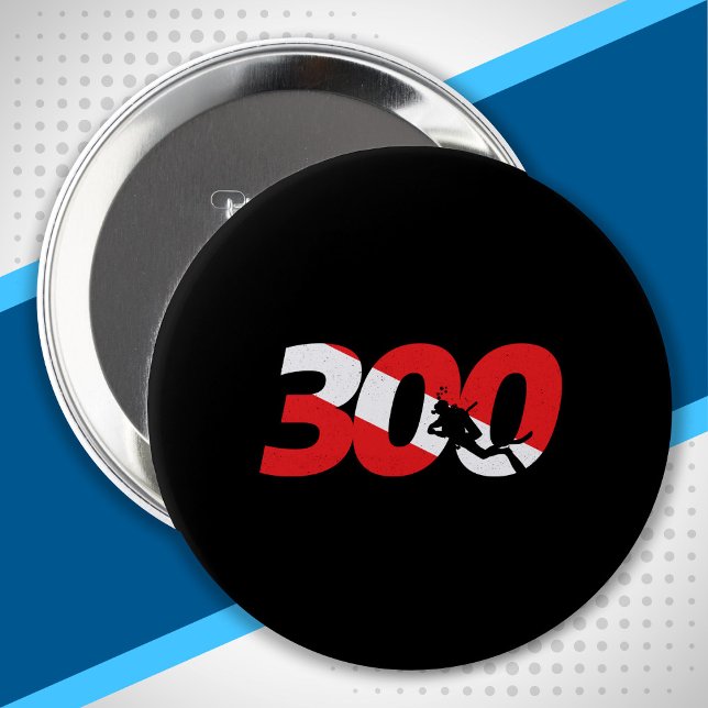 Scuba Diver Gift - 300th Dive - Diver Down Diving 4 Inch Round Button (Creator Uploaded)
