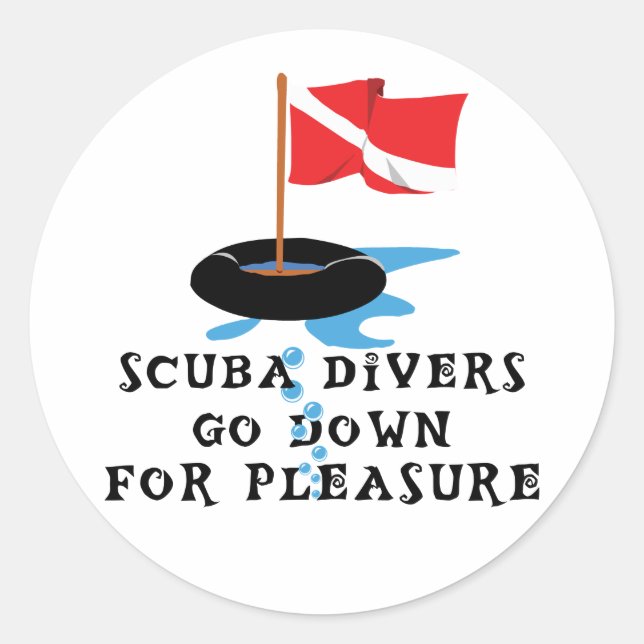 Scuba Divers Go Down For Pleasure Classic Round Sticker (Front)