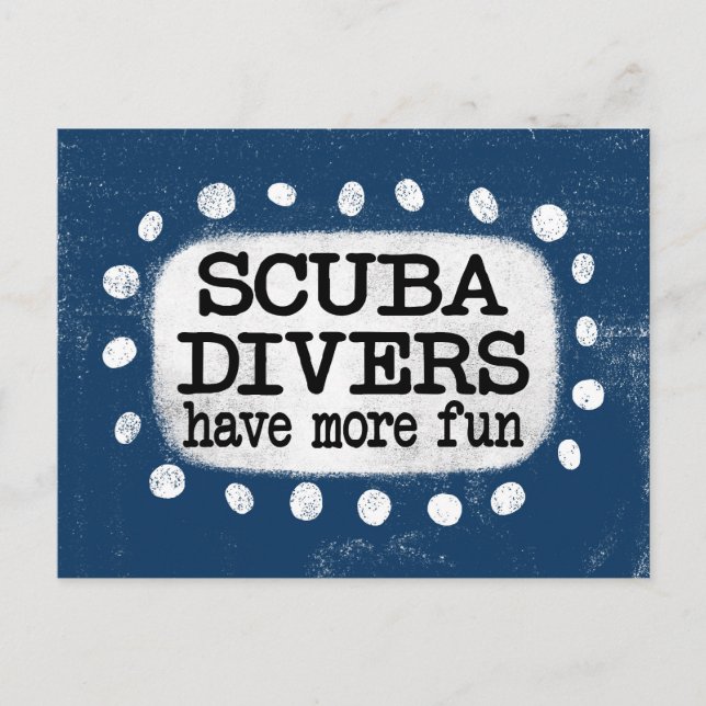 Scuba Divers Have More Fun Postcard (Front)