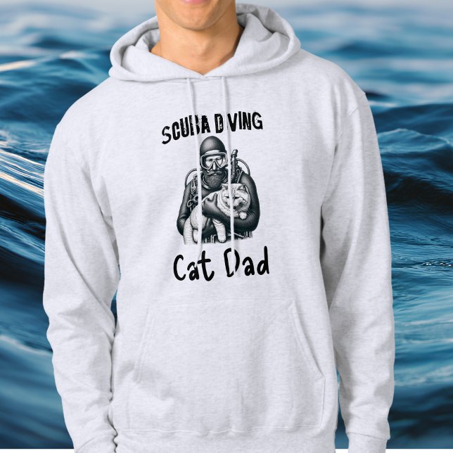 Scuba Diving Cat Dad Hoodie (Designed with the Serious Diver and Cat Dad in Mind.)