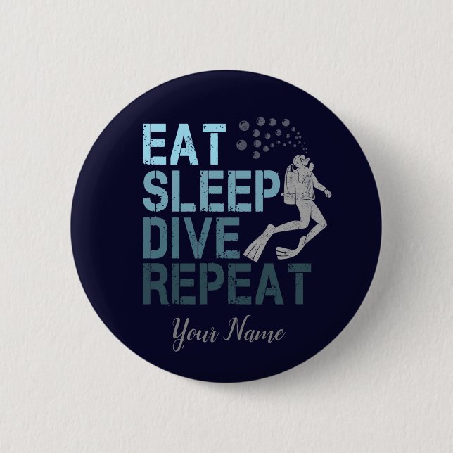 Scuba Diving Eat Sleep Dive Repeat saying 2 Inch Round Button (Front)