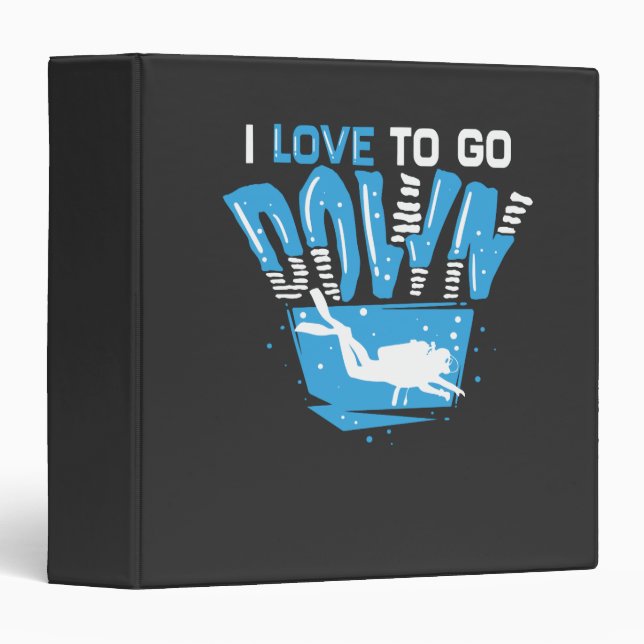 Scuba Diving - I Love To Go Down Binder (Front/Spine)