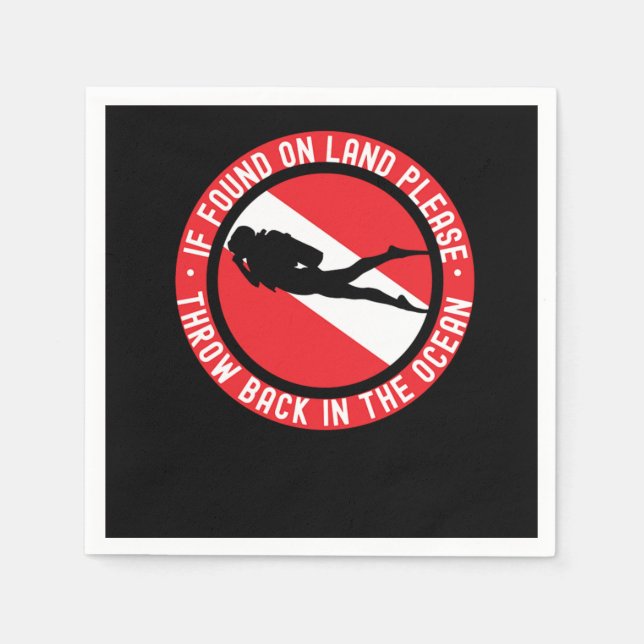 Scuba Diving If Found On Land Please Throw Back In Napkin (Front)