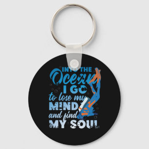 Scuba Diving Into The Ocean I Go To Lose My Mind A Keychain