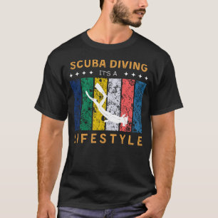 Scuba Diving Its a Lifestyle Funny Tee