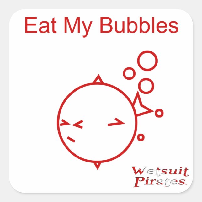 Scuba Diving Sticker: Eat My Bubbles Square Sticker (Front)