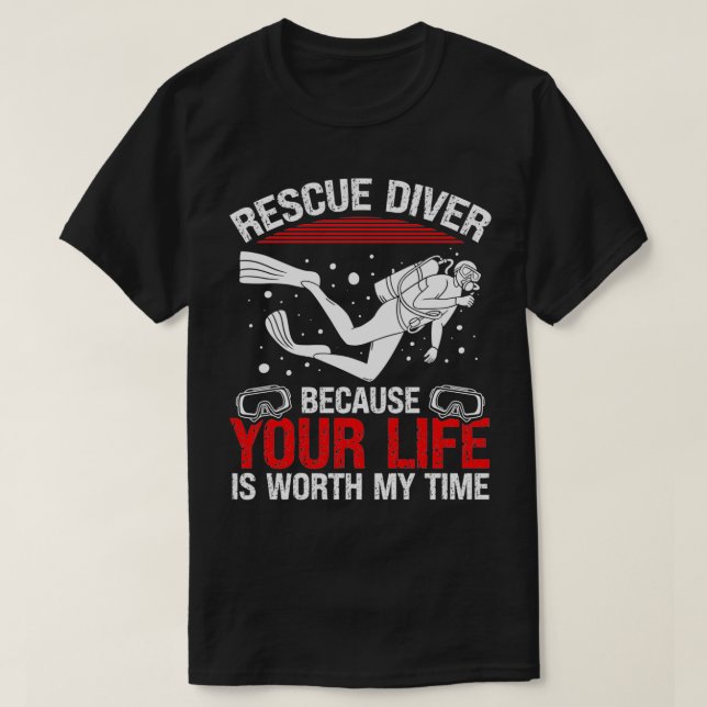 Scuba Rescue Diving Funny Humour Rescue Diver T-Shirt (Design Front)