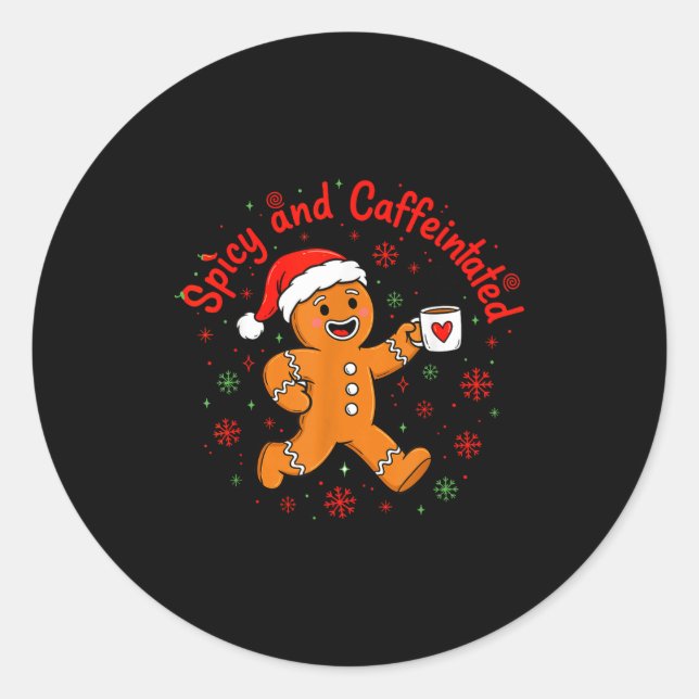 Scy And Caffeinated Coffee Men Women Gingerbread C Classic Round Sticker (Front)