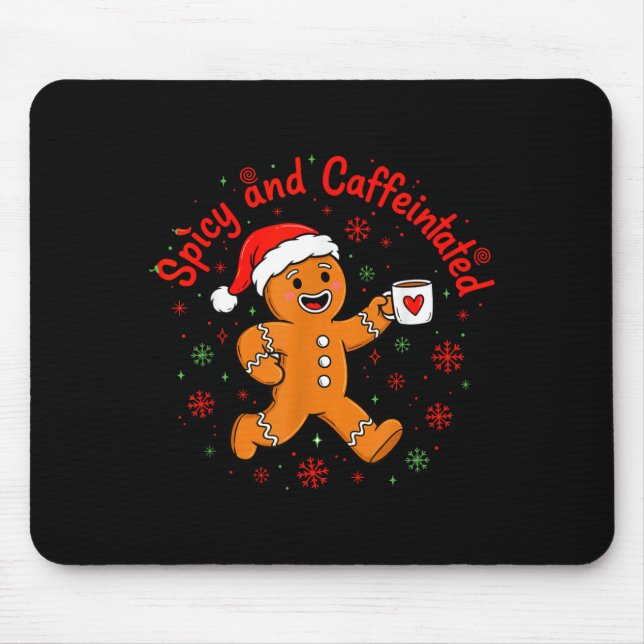 Scy And Caffeinated Coffee Men Women Gingerbread C Mouse Pad (Front)