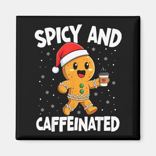 Scy And Caffeinated Coffee Women Gingerbread Chris Magnet (Front)