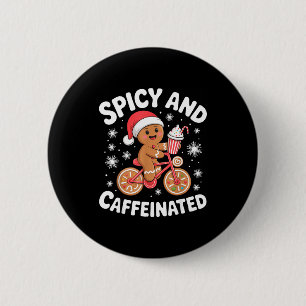 Scy And Caffeinated Gingerbread Funny Coffee Chris 2 Inch Round Button