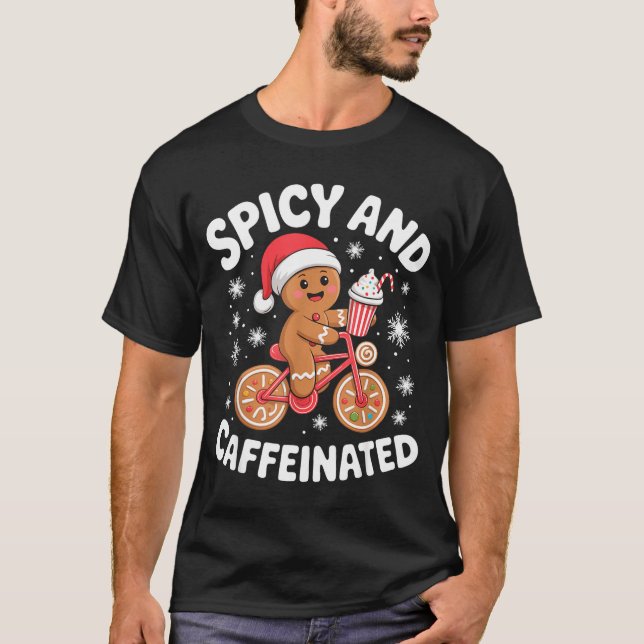 Scy And Caffeinated Gingerbread Funny Coffee Chris T-Shirt (Front)