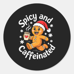 Scy And Caffeinated Shirt Men Women Gingerbread Ch Classic Round Sticker