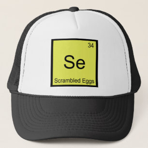 Se - Scrambled Eggs Funny Chemistry Element Symbol Trucker Hat