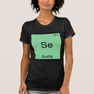 Se - Seattle City Chimie Élément Symbole T-Shirt
