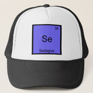 Se - Sedagive Funny Chemistry Element Symbol Tee Trucker Hat