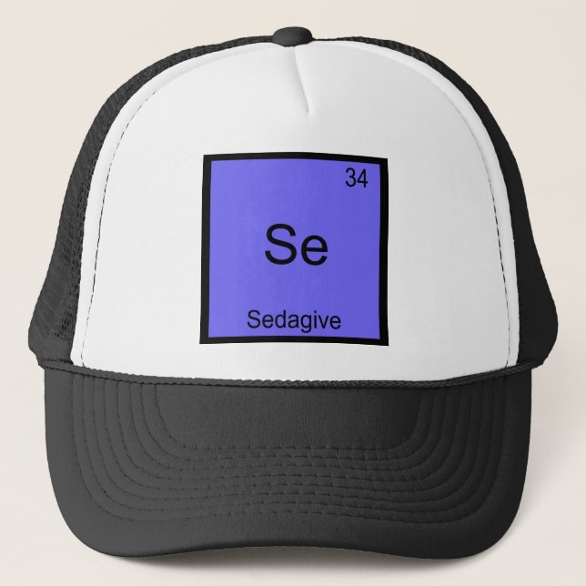 Se - Sedagive Funny Chemistry Element Symbol Tee Trucker Hat (Front)