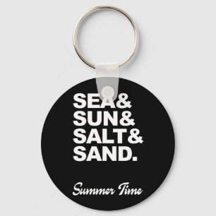 Sea and Sun and Salt and Sand Summer Time Keychain