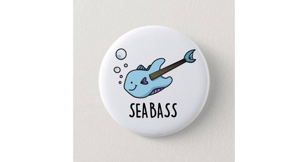 Sea Bass Funny Bass Guitar Fish Pun 2 Inch Round Button