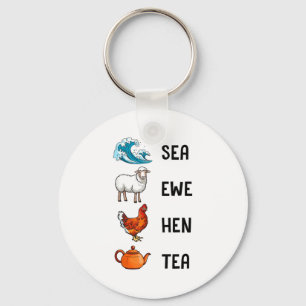 Sea Ewe Hen Tea Funny Joke Saying Quote Men Women  Keychain