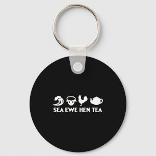 Sea Ewe Hen Tea Funny Joke Saying Quote Men Women Keychain