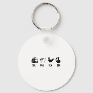Sea Ewe Hen Tea Funny Joke Saying Quote Men Women Keychain