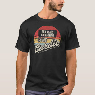 Sea Glass Collecting Is My Cardio Vintage Retro T-Shirt