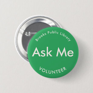 Sea Green Ask Me Buttons for Volunteers