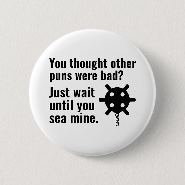 Sea Mine Pun 2 Inch Round Button (Front)