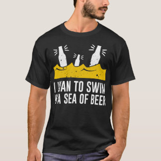 Sea Of Beer Funny Beer Drinker Saying drinking T-Shirt