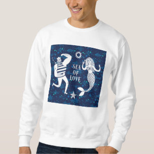 Sea Of Love Poster Sweatshirt