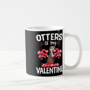 Sea Otters Is My Valentine Happy Valentine's Day S Coffee Mug