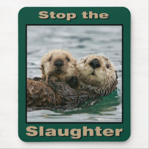 Sea Otters - Stop the Slaughter Mouse Pad