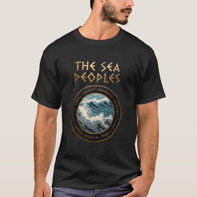 Sea Peoples Ancient Bronze Age Collapse History T-Shirt (Front)