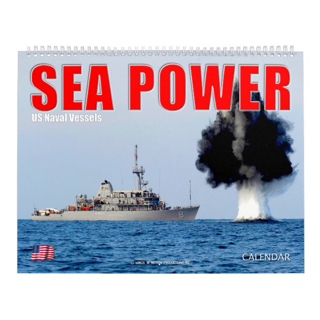 SEA POWER – US Naval Vessels Calendar (Cover)