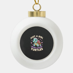 Sea Reptile Turtle Lovers Just A Girl Who Loves Tu Ceramic Ball Christmas Ornament