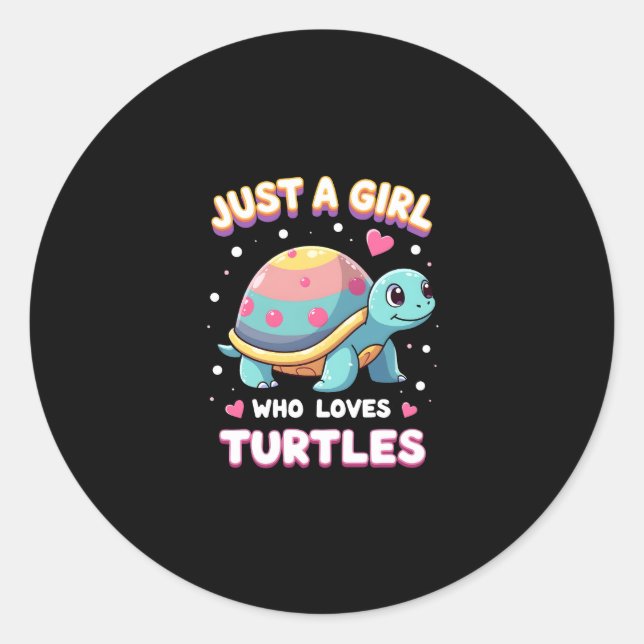 Sea Reptile Turtle Lovers Just A Girl Who Loves Tu Classic Round Sticker (Front)