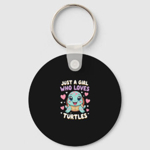 Sea Reptile Turtle Lovers Just A Girl Who Loves Tu Keychain