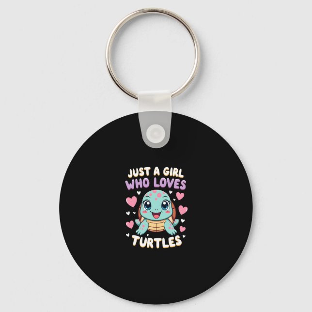 Sea Reptile Turtle Lovers Just A Girl Who Loves Tu Keychain (Front)