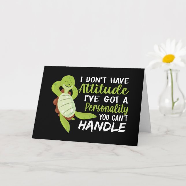 Sea Turtle I Don't Have Attitude Turtle Lovers Card (Small Plant)